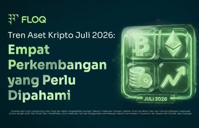 Tren Aset Kripto Juli 2026: Empat Perkembangan yang Perlu Dipahami