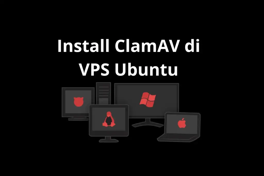 Install ClamAV di VPS Ubuntu