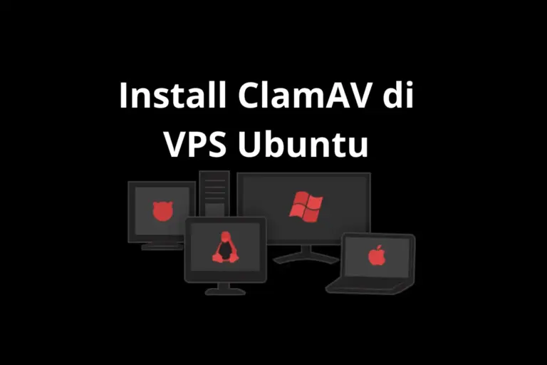 Install ClamAV di VPS Ubuntu