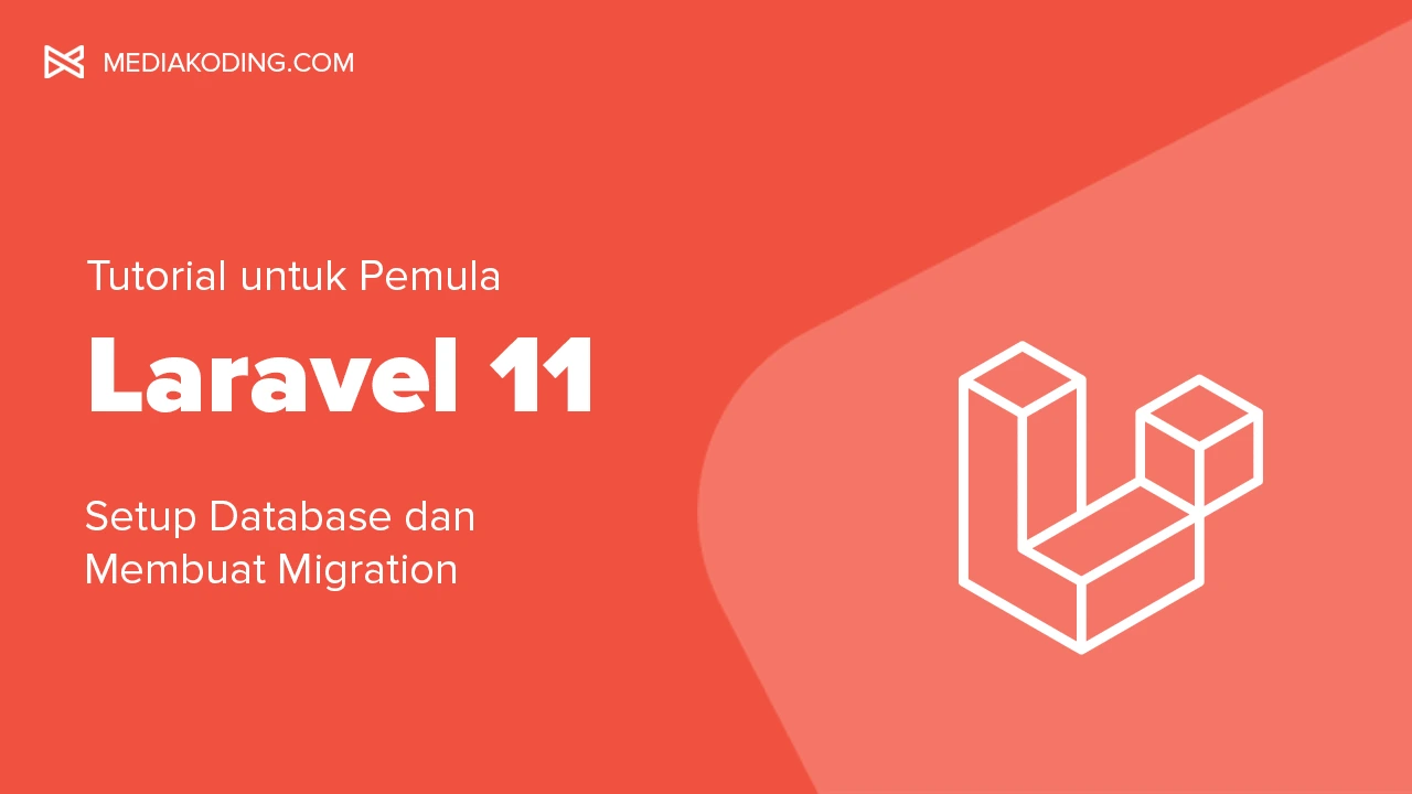 Tutorial Laravel 11 #3: Setup Database dan Migration