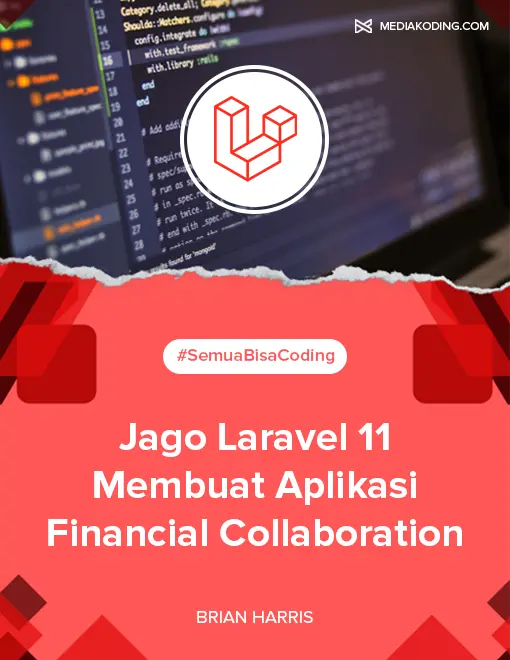 Membangun Aplikasi Financial Collaboration dengan Laravel 11