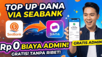 Cara Top Up Dana via SeaBank Tanpa Biaya Admin