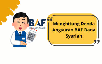 Cara Menghitung Denda Angsuran BAF Dana Syariah