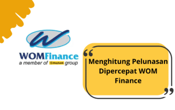 Cara Menghitung Pelunasan Dipercepat WOM Finance