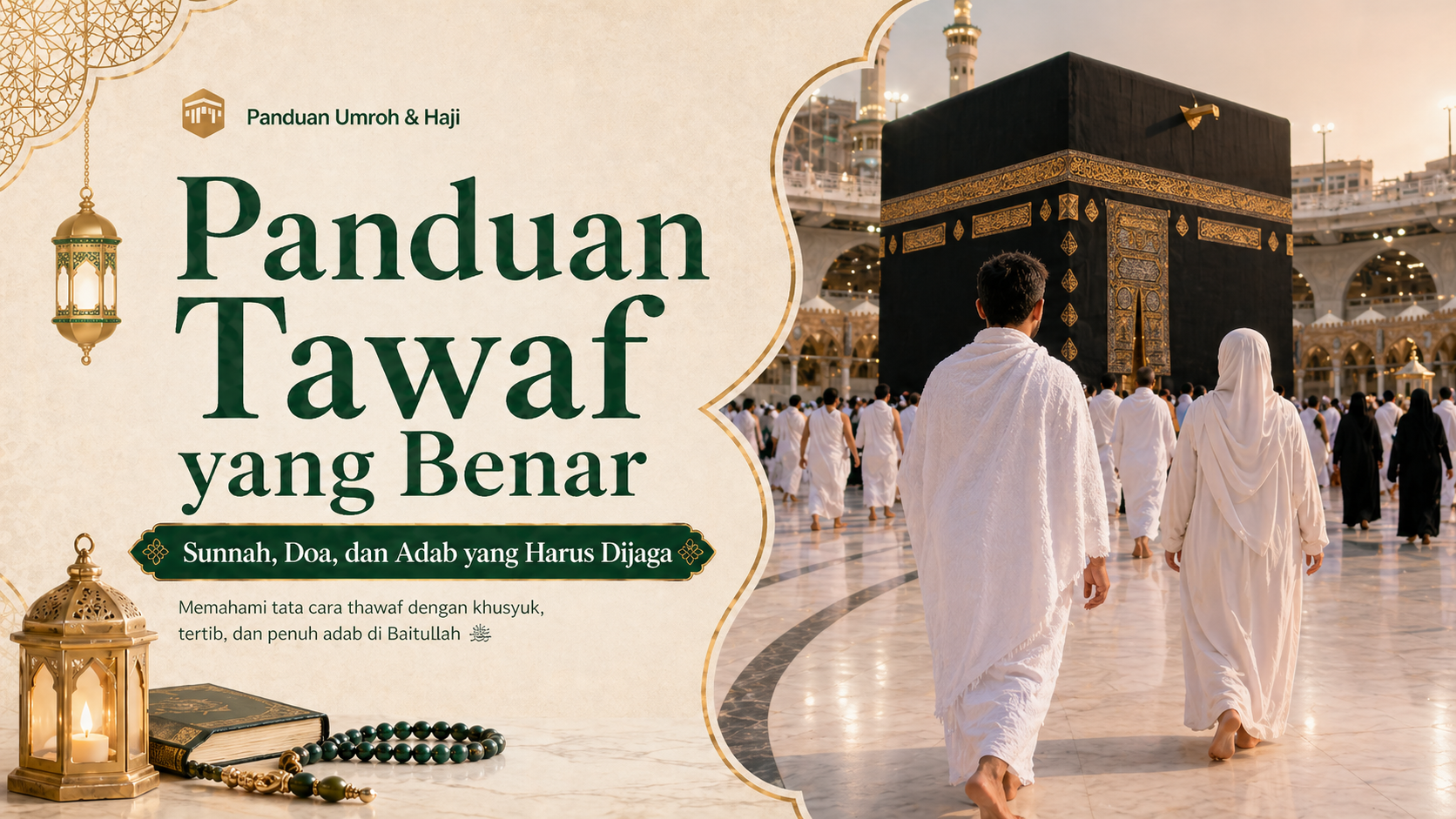 Panduan Tawaf yang Benar: Sunnah, Doa, dan Adab yang Harus Dijaga