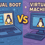 Dual Boot vs Virtual Machine