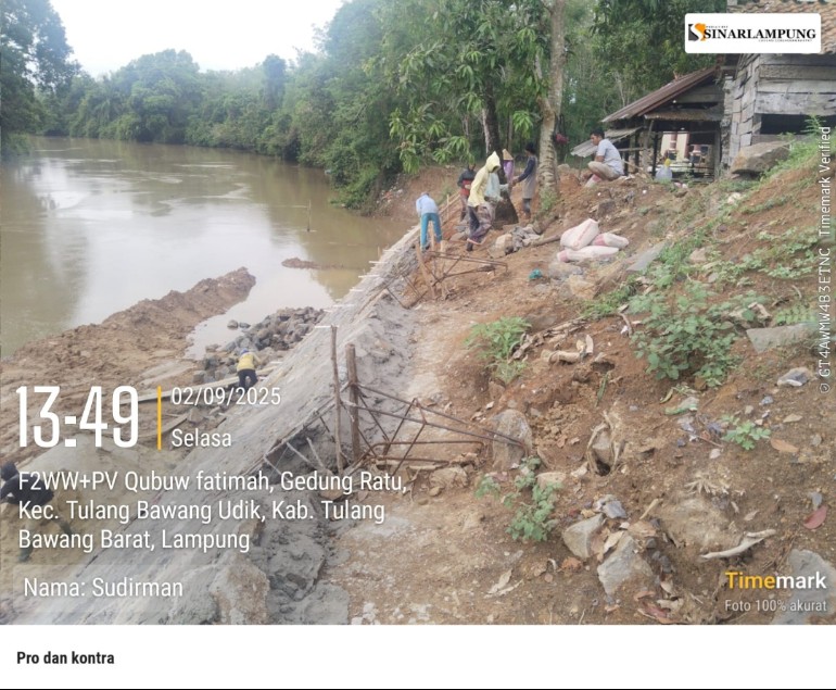 Pembangunan Pencegahan Bencana Sungai Way Tulang Bawang di Tiyuh Gedung Ratu Dinilai Asal-Asalan, Warga Keluhkan proses Pekerjaan
