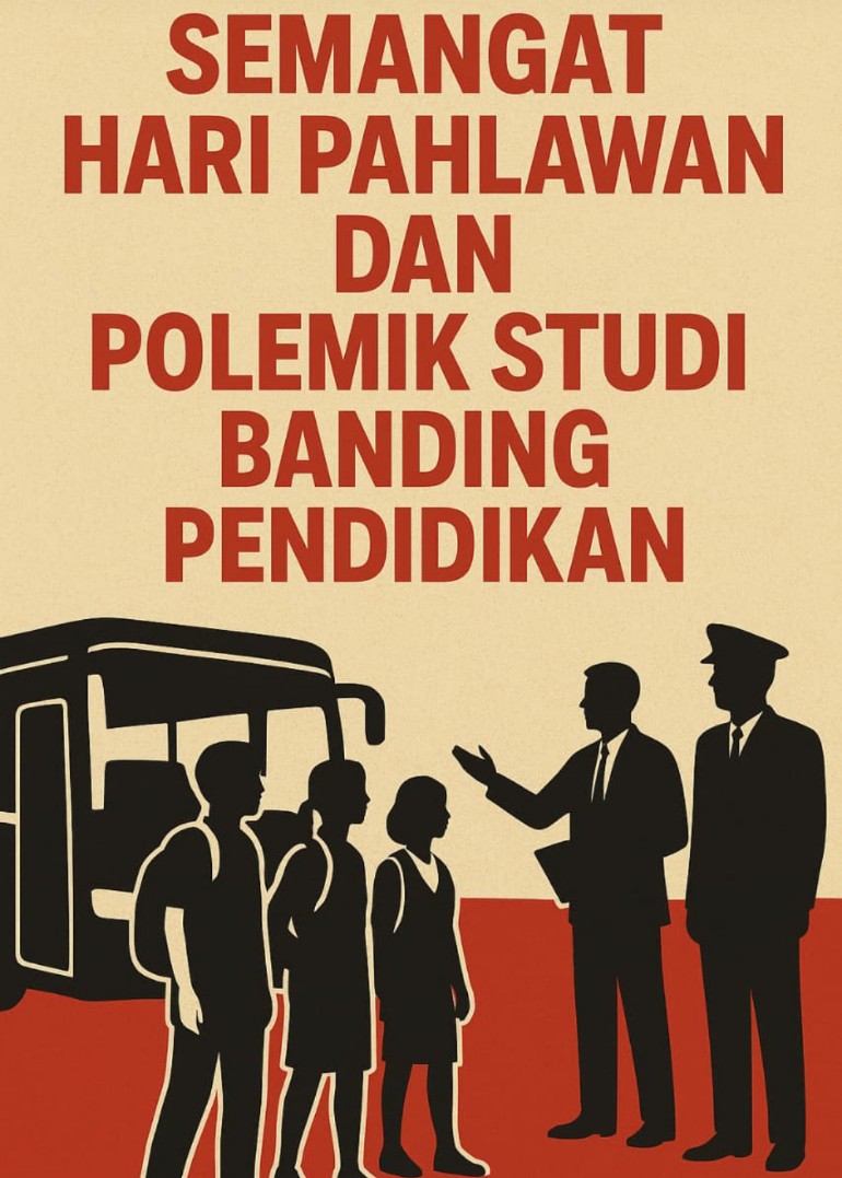 Semangat Hari Pahlawan dan Polemik Studi Banding Pendidikan