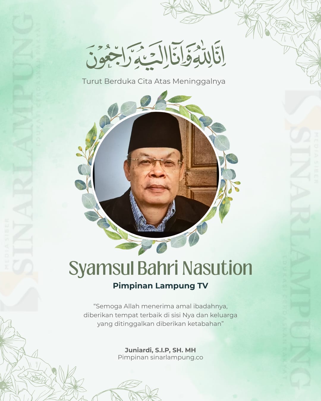 Duka Cita atas Wafatnya Pimpinan Lampung TV Syamsu Bahri Nasution