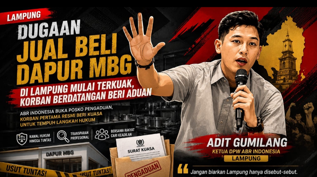 Aduan Dugaan Jual Beli Dapur MBG di Lampung Bermunculan, ABR Dorong APH Bongkar