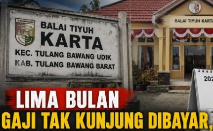 17 Aparatur Tiyuh Karta Tubaba 5 Bulan Belum Gajian, Pelayanan Tetap Berjalan