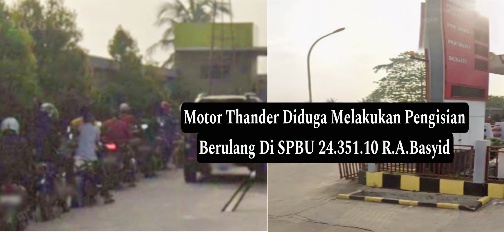 Diduga Langsir Pertalite Berulang Gunakan Tangki Modifikasi, Aktivitas Motor Thunder di SPBU 24.351.10 R.A Basyid Disorot Warga