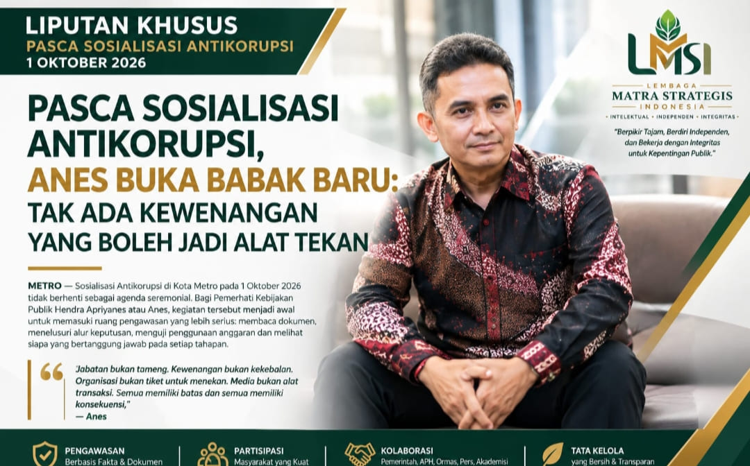 Anes: Pengawasan Metro Harus Berbasis Dokumen, APH hingga Pers Jangan Melampaui Kewenangan