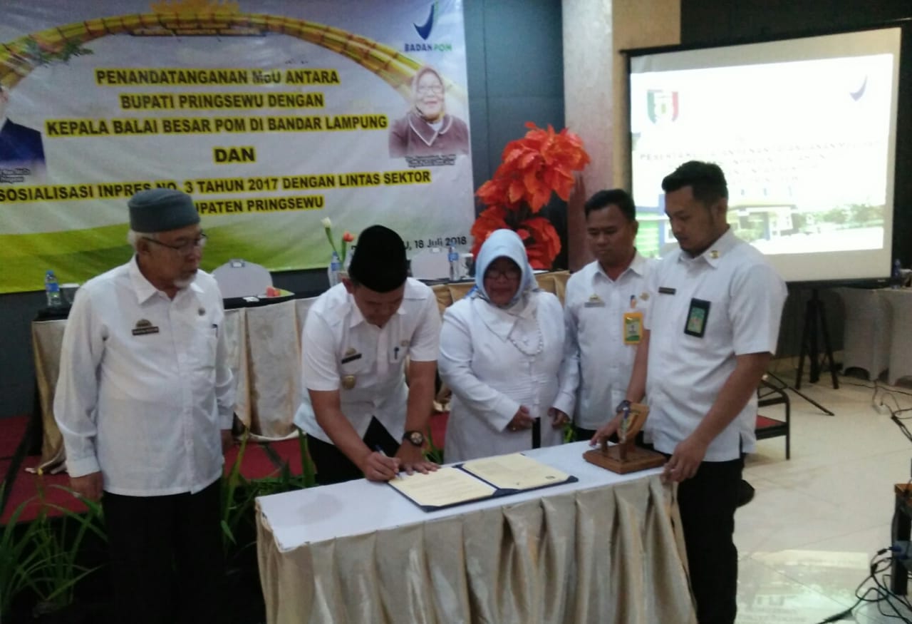 Pemkab Pringsewu MoU Dengan BBPOM Dan Sosialisasikan Inpres No. 4 Tahun 2017