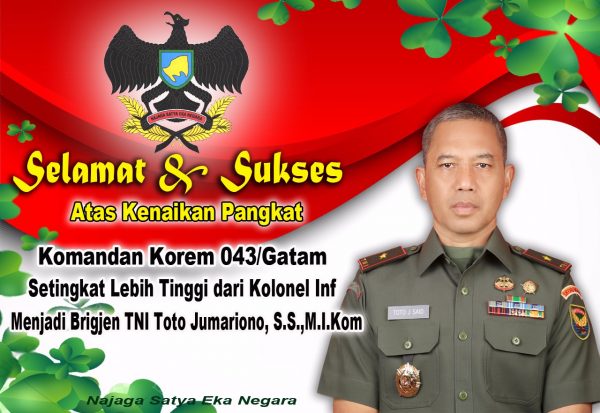 Brigjen TNI Toto Jumariono Jenderal Pertama Komandan Korem 043/Gatam