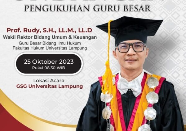 Pengukuhan Prof Rudy Sebagai Guru Besar Bidang Hukum FH Unila Dijadwalkan 25 Oktober Mendatang