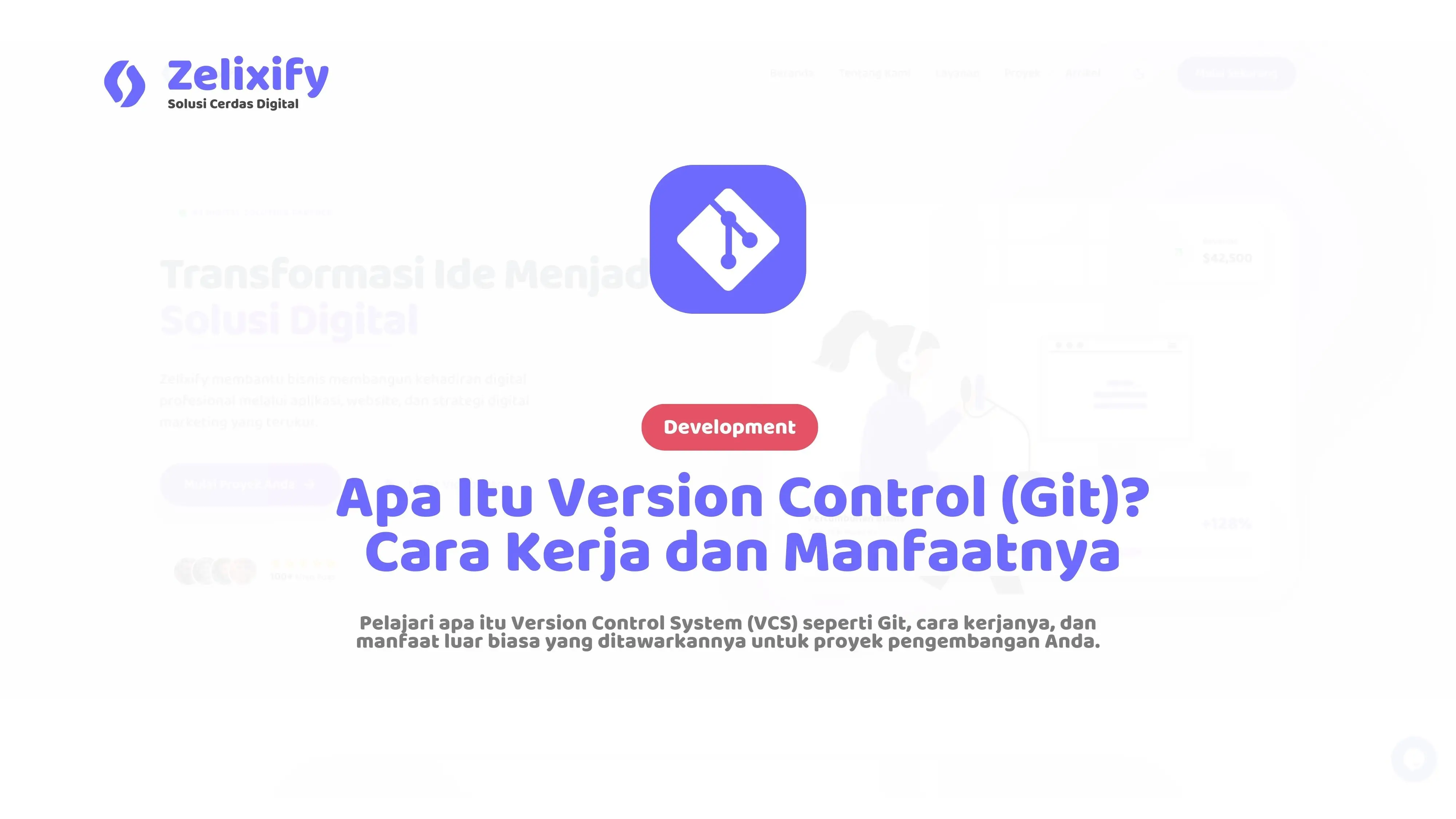 Apa Itu Version Control (Git)? Cara Kerja dan Manfaatnya