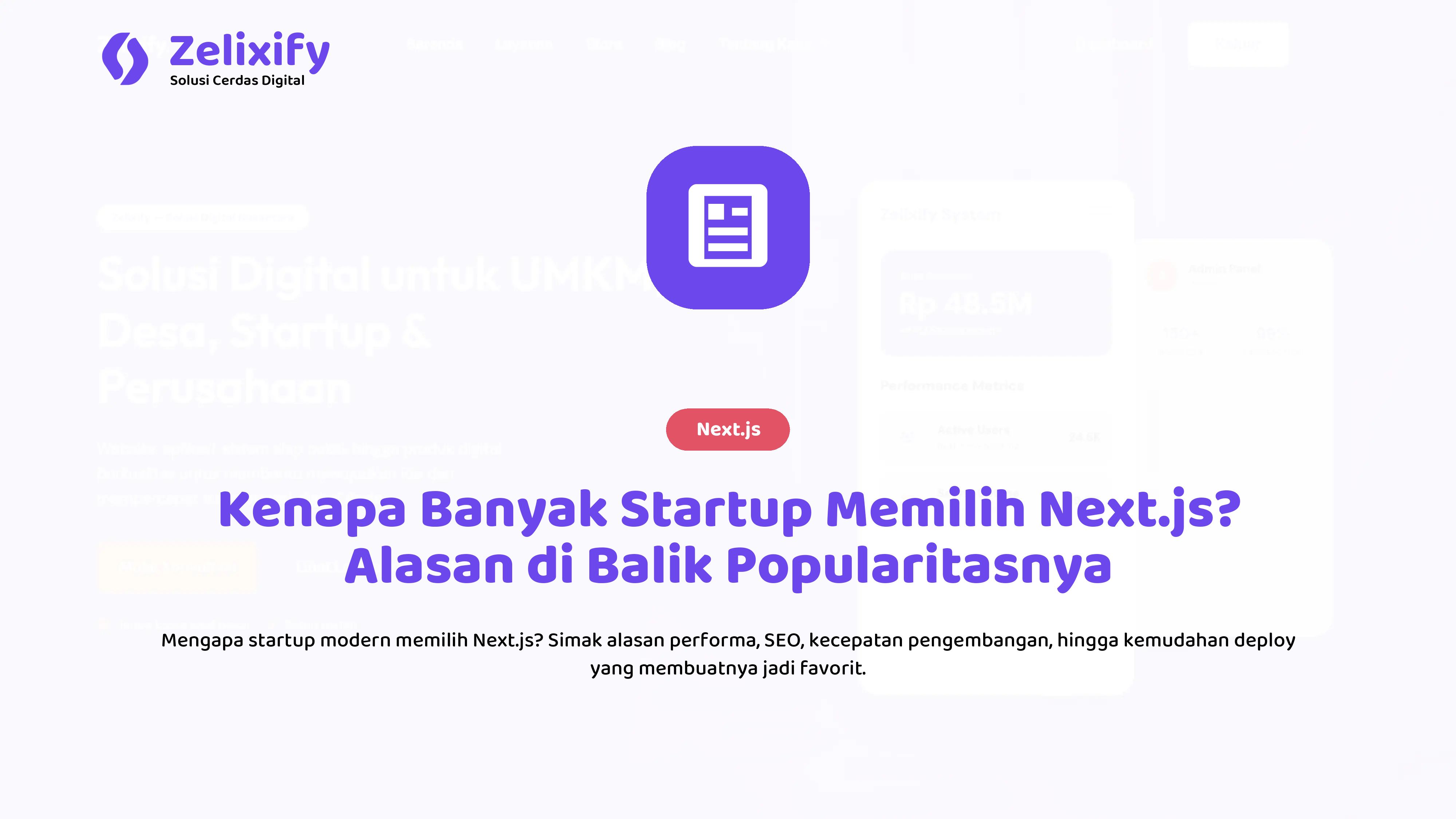 Kenapa Banyak Startup Memilih Next.js? Alasan di Balik Popularitasnya