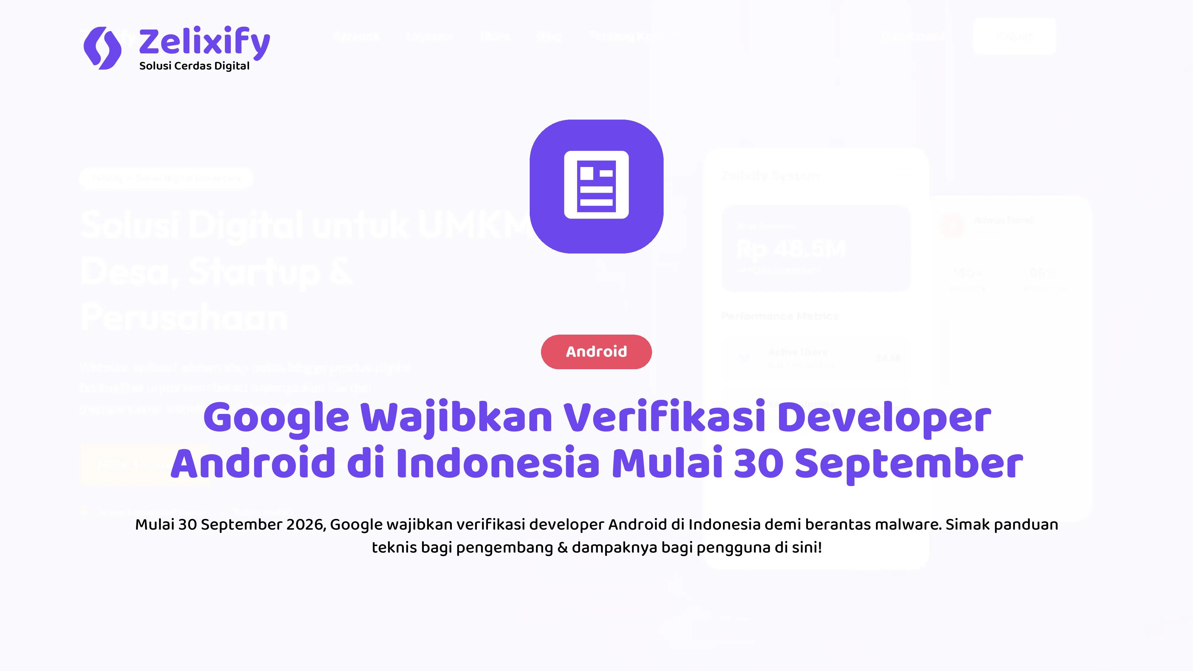 Google Wajibkan Verifikasi Developer Android di Indonesia Mulai 30 September
