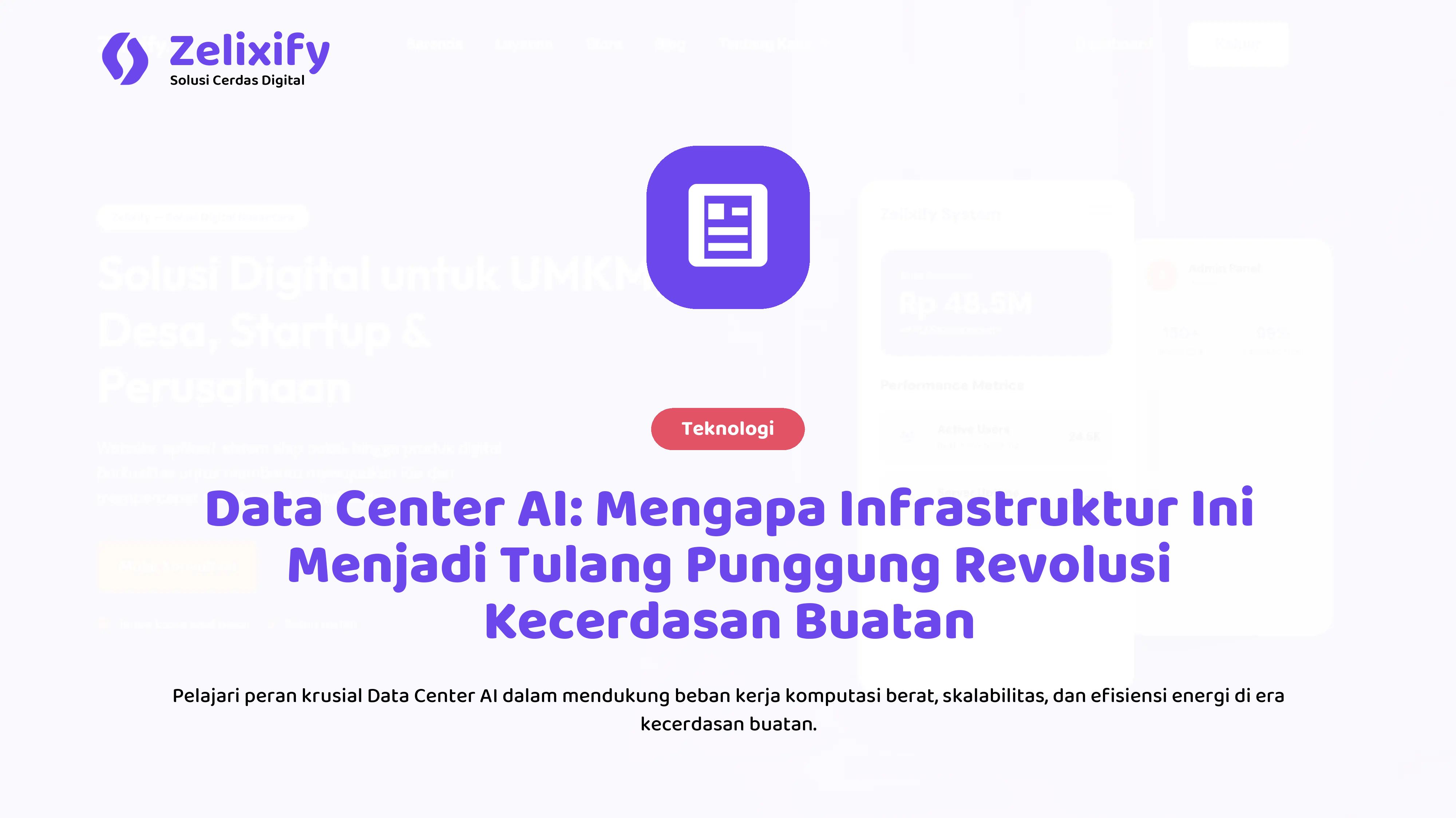 Data Center AI: Mengapa Infrastruktur Ini Menjadi Tulang Punggung Revolusi Kecerdasan Buatan