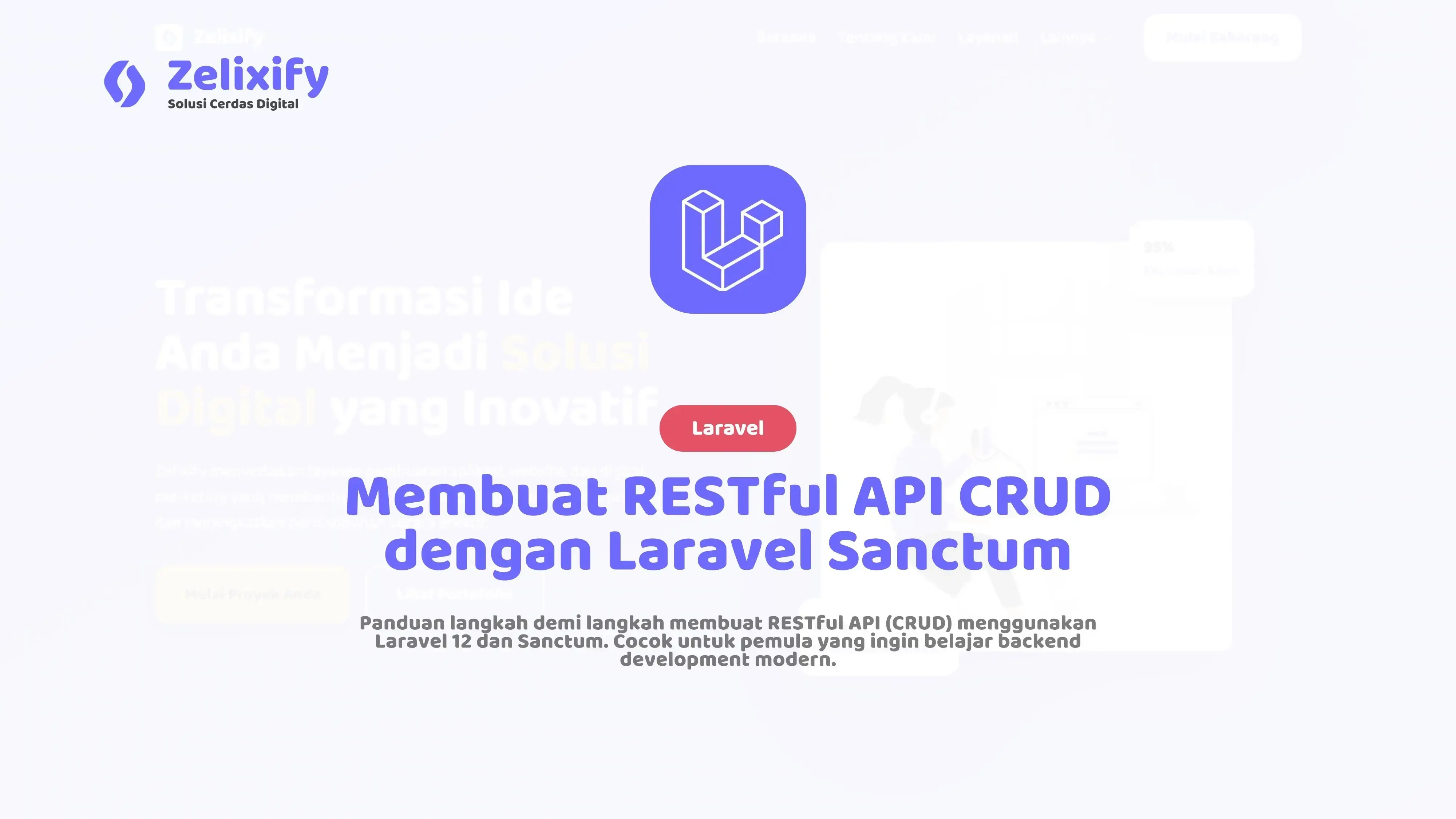 Membuat RESTful API CRUD dengan Laravel Sanctum: Panduan Step-by-Step untuk Pemula