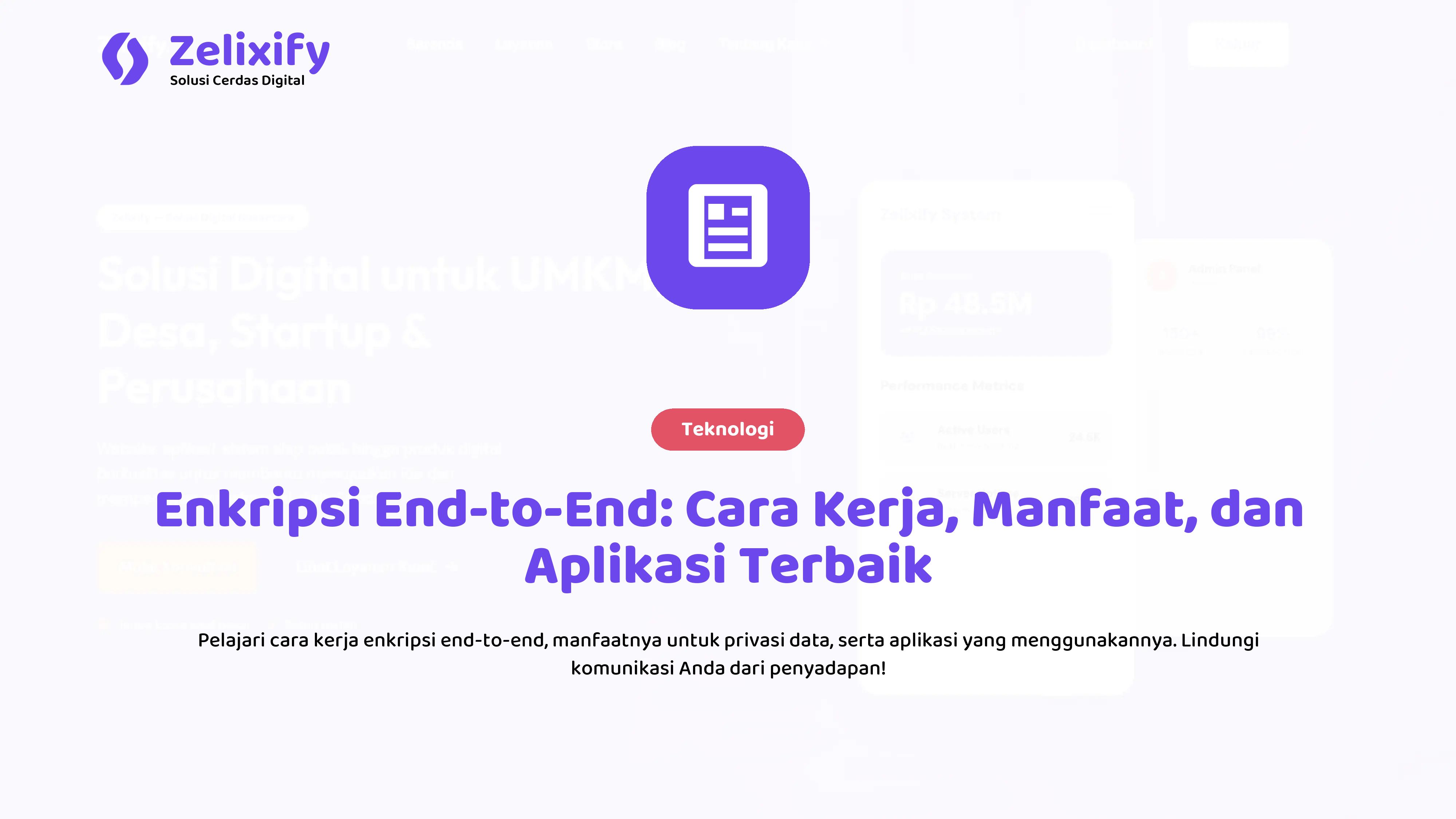 Enkripsi End-to-End: Cara Kerja, Manfaat, dan Aplikasi Terbaik
