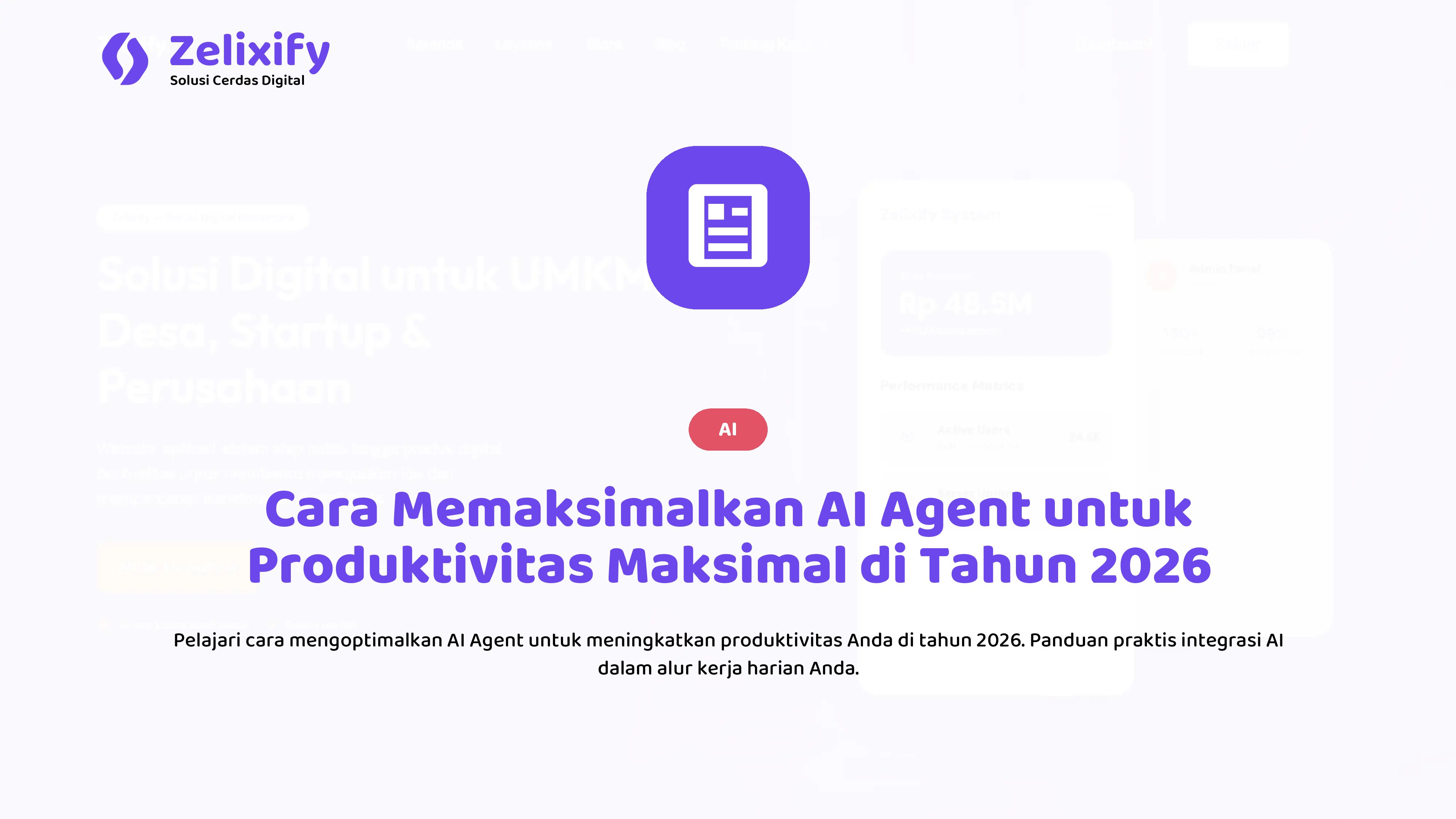 Cara Memaksimalkan AI Agent untuk Produktivitas Maksimal di Tahun 2026